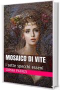 Mosaico di vite - I sette specchi esseni