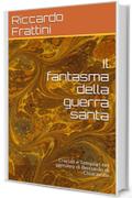 Il fantasma della guerra santa: Crociati e Templari nel pensiero di Bernardo di Chiaravalle