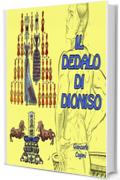 Il dedalo di Dioniso