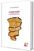 A mani nude: La memoria della terra nel cammino di Besnik Harizaj (Contorni)