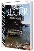 Costa Brava: Begur [Fornells] (100 immagini)