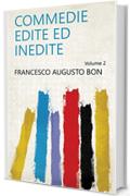 Commedie Edite Ed Inedite Volume 2