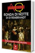 Audioquadri. Ronda di notte di Rembrandt