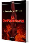 La Confraternita: Il Controllo è il Potere