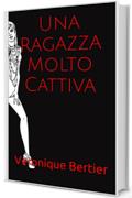 Una Ragazza Molto Cattiva