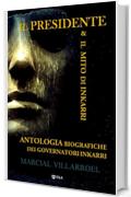 ANTOLOGIA BIOGRAFICHE DEI GOVERNATORI INKARRI: IL PRESIDENTE & IL MITO DI INKARRÍ