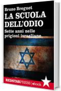 La scuola dell’odio: Sette anni nelle prigioni israeliane