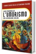 L'umorismo con espansione online (annotato) (I Grandi Classici della Letteratura Italiana Vol. 25)