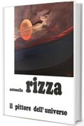 Antonello Rizza: Il pittore dell'Universo