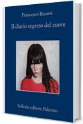 Il diario segreto del cuore (La casa di ringhiera)