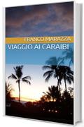 Viaggio ai Caraibi