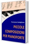 Piccole composizioni per pianoforte