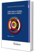 Crisi della storia, crisi della verità: Saggi su Marrou