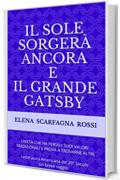 Il Sole SorgerÀ Ancora e Il Grande Gatsby: UN’ETÀ CHE HA PERSO I SUOI VALORI TRADIZIONALI E PROVA A TROVARNE ALTRI Letteratura Americana del 20° Secolo Un breve saggio