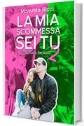 La Mia Scommessa Sei Tu 2 (Vol.2) (The Bruins Series)