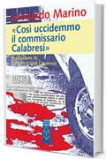 «Così uccidemmo il commissario Calabresi»