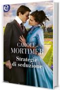 Strategie di seduzione (eLit) (Gli scandalosi St. Claire Vol. 2)