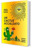 Un cactus accaldato