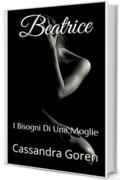 Beatrice: I Bisogni Di Una Moglie