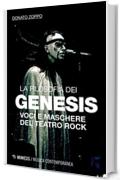 La filosofia dei Genesis: Voci e maschere del teatro rock