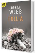 Follia (eLit) (Colby Agency Vol. 3)