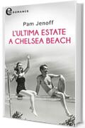 L'ultima estate a Chelsea Beach (eLit)