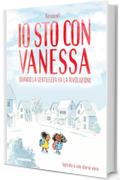 Io sto con Vanessa: Quando la gentilezza fa la rivoluzione