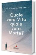 Quale vera vita? quale vera morte?Il viaggio dell’anima dalla morte fisica alla rinascita fisica