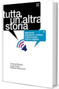 TUTTA UN'ALTRA STORIA: egemonia, populismo, welfare, democrazia nell'era digitale (Red Mirror Vol. 1)