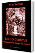 Legio Corpvs: I seguaci del Drago di Fuoco ( The Dragon of Fire Followers)