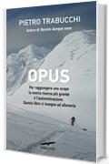 Opus: Manuale di automotivazione