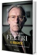 Il Borghese: La mia vita e i miei incontri da cronista spettinato