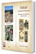 FILOGASO -La grande storia di un piccolo paese. : ( Riforma cappuccina,catastrofi naturali,cultura,usi e costumi)