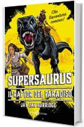 Supersaurus: I raptor del paradiso