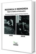 RICERCA E MEMORIA: Raccolta di articoli e appunti di Felice Cesarino