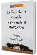 La Terza Guerra Mondiale e altre storie di Mondazzo (Narrativa universale)