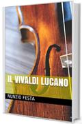 IL VIVALDI LUCANO