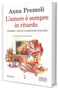 L'amore è sempre in ritardo