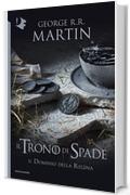 Il Trono di Spade - VIII. Il dominio della regina