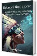 Un'autentica esperienza da nativo americano (Future Fiction Vol. 62)