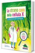 Lo strano caso della cellula X: le avventure del Prof. Strizzaocchi