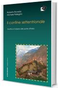 Il confine settentrionale: Austria e Svizzera alle porte d'Italia (passato prossimo)