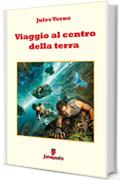 Viaggio al centro della terra (Emozioni senza tempo)