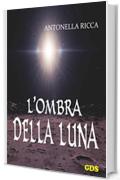 L'ombra della luna