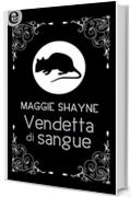 Vendetta di sangue (eLit) (Wings in the night Vol. 12)