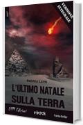 L'ultimo Natale sulla Terra - versione integrale