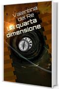 La quarta dimensione