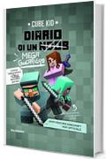 Diario di un mega guerriero: Un'avventura Minecraft non ufficiale (Diario di un guerriero Vol. 3)