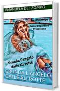 Grunda l'angelo dalle ali rotte