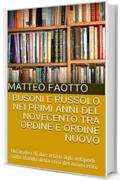 Busoni e Russolo nei primi anni del novecento tra ordine e ordine nuovo: Un'analisi di due artisti agli antipodi sullo sfondo della crisi del novecento (Collana Musica Vol. 2)